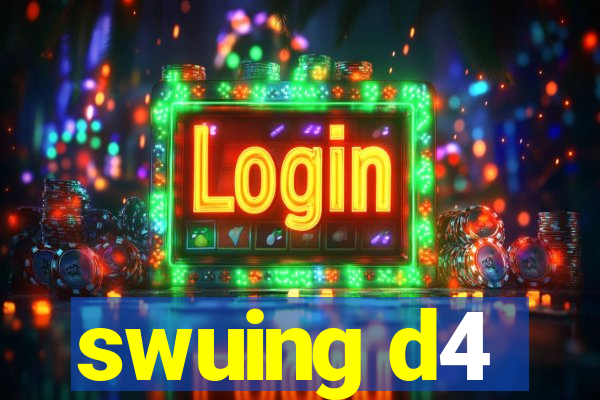 swuing d4